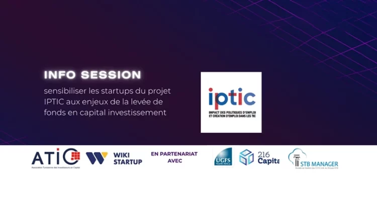 Session d’information pour sensibiliser les startups du projet IPTIC aux enjeux de la levée de fonds en capital investissement